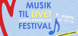 Musik til livet - Aarhus Musikskoles festival